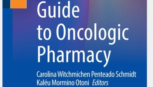 The Golden Guide to Oncologic Pharmacy 2023