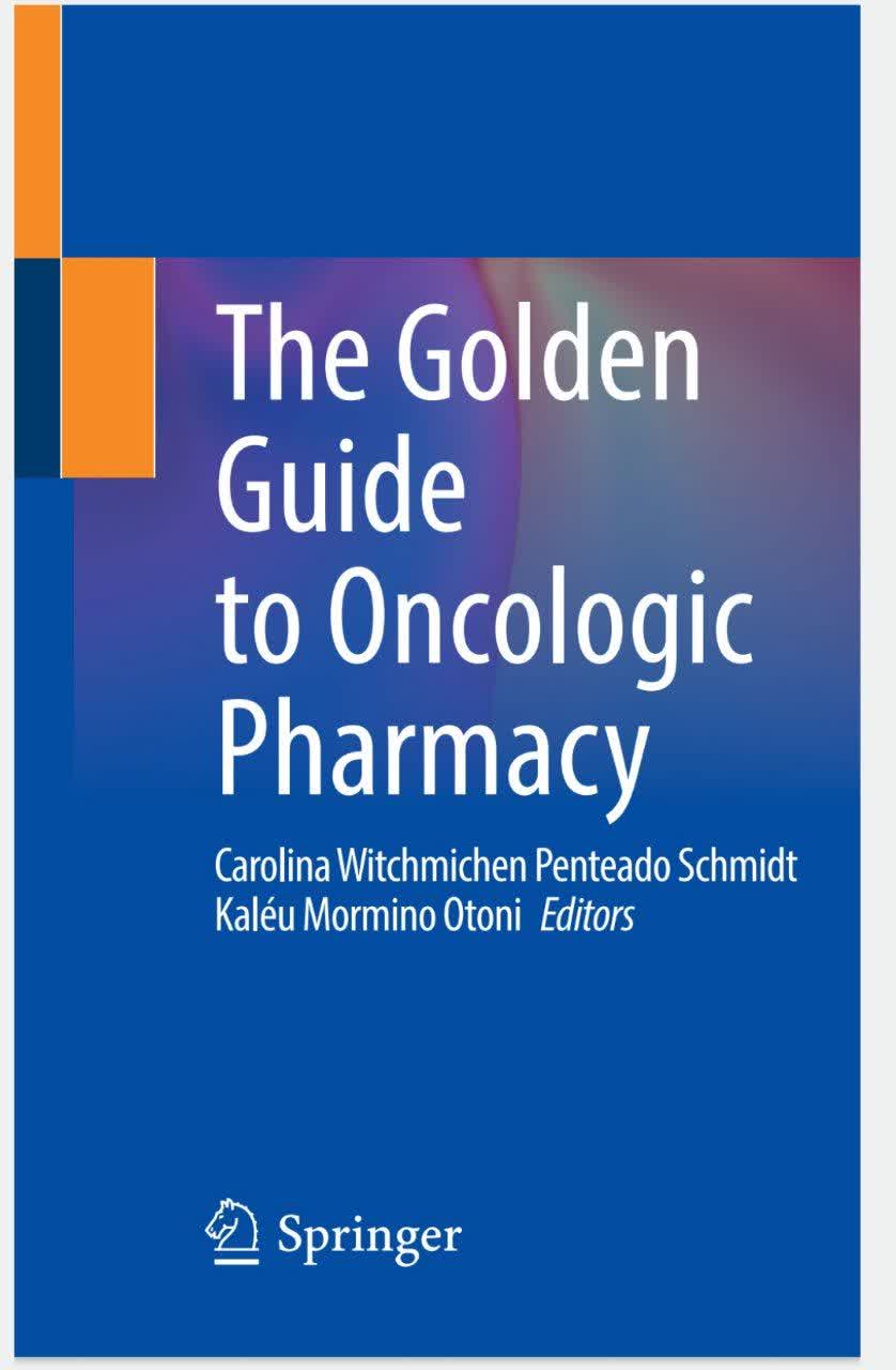 The Golden Guide to Oncologic Pharmacy 2023