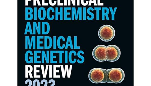 2023 Preclinical Biochemistry and medical genetics review