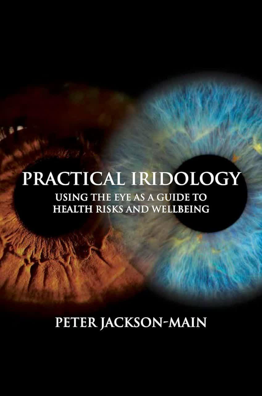 Practical Iridology: Using the Eye as a Guide to Health Risks and Wellbeing