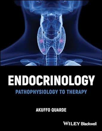 Endocrinology: Pathophysiology to Therapy 1st Edition 2024