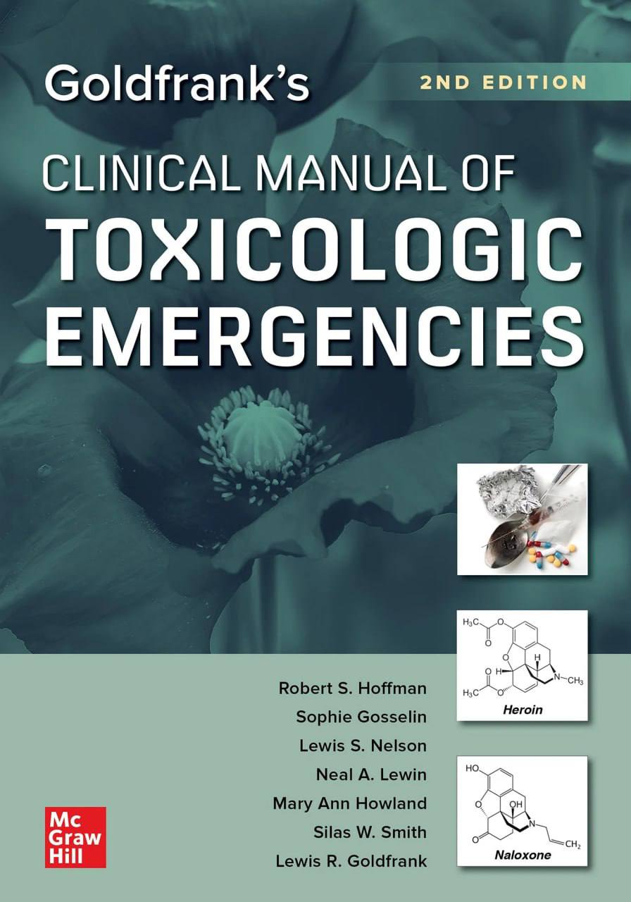 Goldfrank’s Clinical Manual of Toxicologic Emergencies, Second Edition 2024
