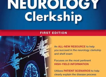 First Aid for the Neurology Clerkship ۲۰۲۴ - کتاب فرست اید برای دوره کلرکشیپ نورولوژی (اینترنی و استیجاری)