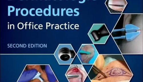 Dermatologic Procedures in Office Practice 2nd Edition - پروسیجرهای درماتولوژی در مطب ویرایش دوم