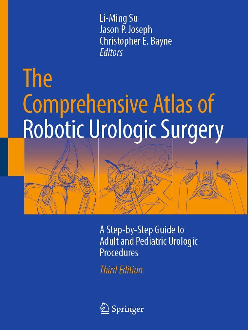 کتاب The Comprehensive Atlas of Robotic Urologic Surgery: A Step-by-Step Guide to Adult and Pediatric Urologic Procedures